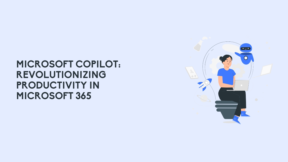 Microsoft Copilot: Revolutionizing Productivity in Microsoft 365